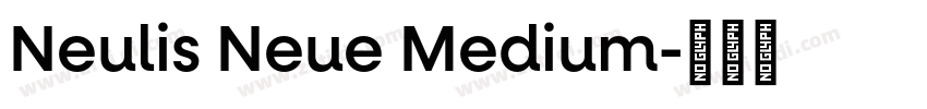 Neulis Neue Medium字体转换